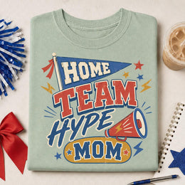 Home Team Hype Mom Shirt, Game Day Mom Tee, Sports Mom Shirt, Cheer Mom Tee, Football Mom Shirt, Team Spirit Shirt, Comfort Colors 1717