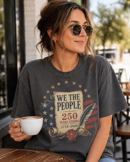 We The People Shirt, America 250 Shirt, 1776 2026 Patriotic Tee, Constitution Shirt, 250 Years Strong Shirt, Freedom USA Shirt
