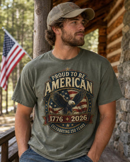 Proud to Be American Shirt, America 250 Shirt, Patriotic Eagle Tee, 1776 2026 Shirt, Celebrating 250 Years, Comfort Colors