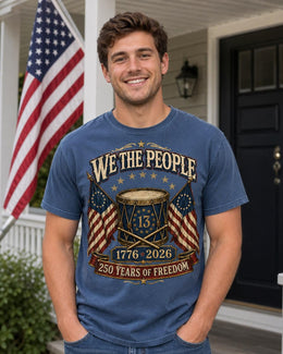 We The People Shirt, America 250 Shirt, Patriotic Drum Tee, 1776 2026 Shirt, 250 Years of Freedom, Comfort Colors