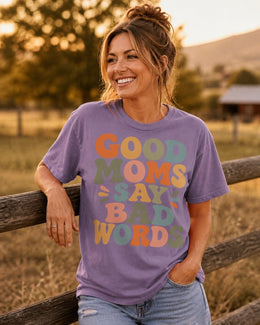 Good Moms Say Bad Words Shirt, Funny Mom Shirt, Sarcastic Mom Tee, Trendy Mama Graphic Tee, Cute Mom Shirt, Mom Life Tee