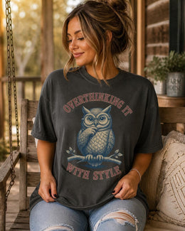 Funny Owl Shirt, Overthinking It With Style Tee, Sarcastic Owl Shirt, Bird Lover Gift, Funny Animal Comfort Colors Tee
