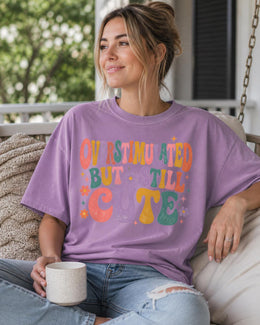 Overstimulated But Still Cute Shirt, Funny Anxiety Tee, Mental Health Humor Shirt, Introvert Comfort Colors T-Shirt