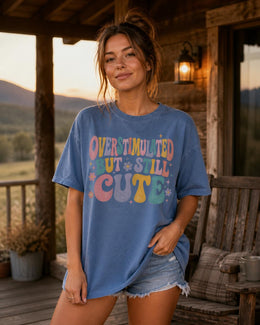 Overstimulated But Still Cute Shirt, Funny Anxiety Tee, Mental Health Humor Shirt, Introvert Comfort Colors T-Shirt