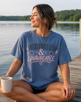 Overstimulated And Unavailable Shirt, Funny Anxiety Tee, Introvert Shirt, Mental Health Humor Comfort Colors Tee