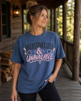 Overstimulated And Unavailable Shirt, Funny Anxiety Tee, Introvert Shirt, Mental Health Humor Comfort Colors Tee