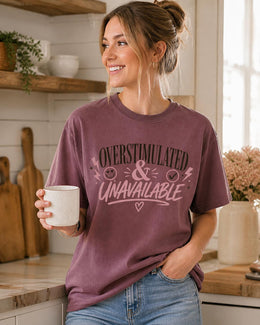 Overstimulated And Unavailable Shirt, Funny Anxiety Tee, Introvert Shirt, Mental Health Humor Comfort Colors Tee