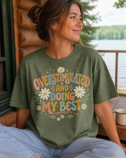 Overstimulated And Doing My Best Shirt, Funny Anxiety Tee, Mental Health Humor Shirt, Introvert Comfort Colors Tee