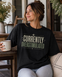 Currently Overstimulated Shirt, Funny Anxiety Tee, Mental Health Humor Shirt, Introvert Comfort Colors T-Shirt