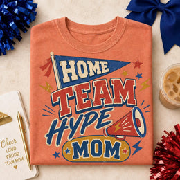 Home Team Hype Mom Shirt, Game Day Mom Tee, Sports Mom Shirt, Cheer Mom Tee, Football Mom Shirt, Team Spirit Shirt, Comfort Colors 1717