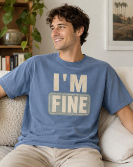I'm Fine Shirt, Funny Mental Health Tee, Sarcastic Shirt, Anxiety Humor Shirt, Introvert Comfort Colors T-Shirt