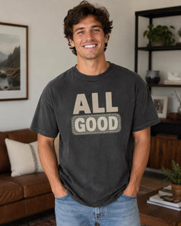 All Good Shirt, Funny Mental Health Tee, Sarcastic Shirt, Anxiety Humor Shirt, Introvert Comfort Colors T-Shirt