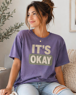 It's Okay Shirt, Funny Mental Health Tee, Anxiety Humor Shirt, Introvert Shirt, Sarcastic Comfort Colors T-Shirt