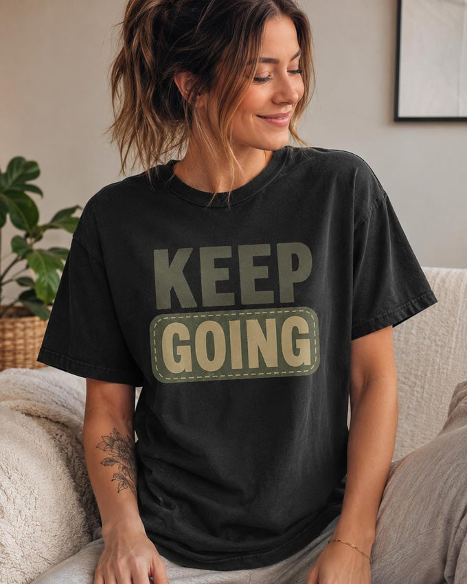 Keep Going Shirt