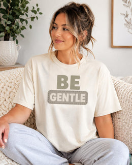 Be Gentle Shirt, Mental Health Tee, Self Care Shirt, Anxiety Support Shirt, Introvert Comfort Colors T-Shirt