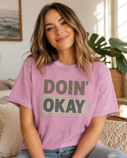 Doin' Okay Shirt, Funny Mental Health Tee, Anxiety Humor Shirt, Introvert Shirt, Self Care Comfort Colors T-Shirt