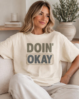 Doin' Okay Shirt, Funny Mental Health Tee, Anxiety Humor Shirt, Introvert Shirt, Self Care Comfort Colors T-Shirt