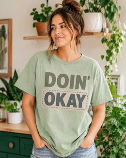 Doin' Okay Shirt, Funny Mental Health Tee, Anxiety Humor Shirt, Introvert Shirt, Self Care Comfort Colors T-Shirt
