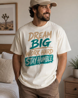 Dream Big Work Hard Stay Humble Shirt, Motivational Shirt, Inspirational Tee, Self Care Comfort Colors T-Shirt