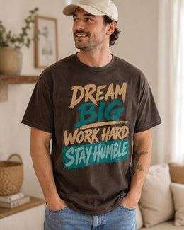 Dream Big Work Hard Stay Humble Shirt, Motivational Shirt, Inspirational Tee, Self Care Comfort Colors T-Shirt