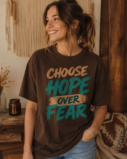 Choose Hope Over Fear Shirt, Motivational Shirt, Inspirational Tee, Self Care Comfort Colors T-Shirt, Encouragement Gift