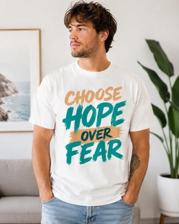 Choose Hope Over Fear Shirt, Motivational Shirt, Inspirational Tee, Self Care Comfort Colors T-Shirt, Encouragement Gift