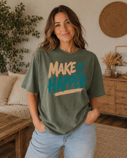 Make It Happen Shirt, Motivational Shirt, Inspirational Tee, Positive Quote Self Care Comfort Colors T-Shirt