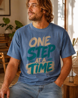 One Step At A Time Shirt, Motivational Shirt, Inspirational Tee, Positive Self Care Comfort Colors T-Shirt