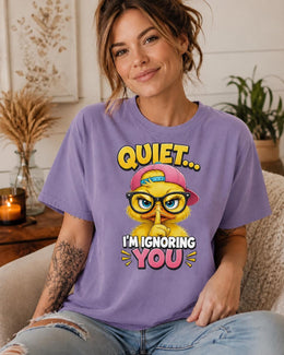 Quiet I'm Ignoring You Shirt, Funny Duck Shirt, Sarcastic Shirt, Funny Animal Tee, Attitude Comfort Colors T-Shirt
