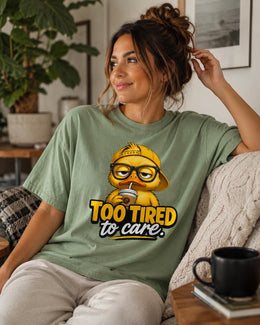 Too Tired To Care Shirt, Funny Duck Shirt, Sarcastic Shirt, Coffee Lover Tee, Attitude Comfort Colors T-Shirt