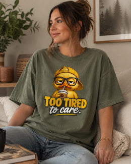 Too Tired To Care Shirt, Funny Duck Shirt, Sarcastic Shirt, Coffee Lover Tee, Attitude Comfort Colors T-Shirt