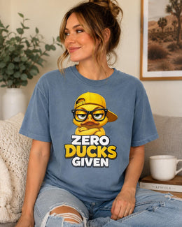 Zero Ducks Given Shirt, Funny Duck Shirt, Sarcastic Shirt, Funny Animal Tee, Attitude Comfort Colors T-Shirt