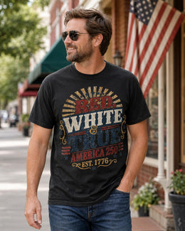 Red White and True Shirt, America 250 Shirt, Patriotic Typography Tee, 1776 2026 Shirt, Fourth of July Shirt, Freedom USA Tee