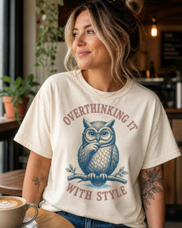 Funny Owl Shirt, Overthinking It With Style Tee, Sarcastic Owl Shirt, Bird Lover Gift, Funny Animal Comfort Colors Tee
