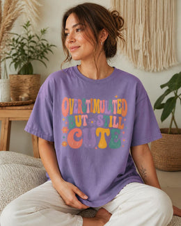 Overstimulated But Still Cute Shirt, Funny Anxiety Tee, Mental Health Humor Shirt, Introvert Comfort Colors T-Shirt