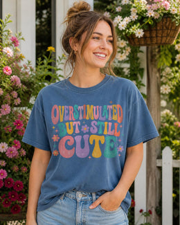 Overstimulated But Still Cute Shirt, Funny Anxiety Tee, Mental Health Humor Shirt, Introvert Comfort Colors T-Shirt