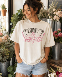 Overstimulated And Unavailable Shirt, Funny Anxiety Tee, Introvert Shirt, Mental Health Humor Comfort Colors Tee