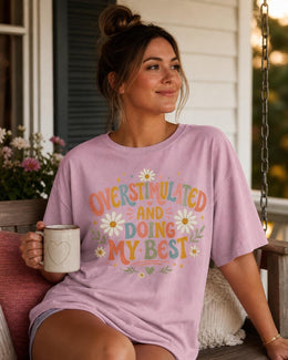 Overstimulated And Doing My Best Shirt, Funny Anxiety Tee, Mental Health Humor Shirt, Introvert Comfort Colors Tee