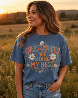 Overstimulated And Doing My Best Shirt, Funny Anxiety Tee, Mental Health Humor Shirt, Introvert Comfort Colors Tee
