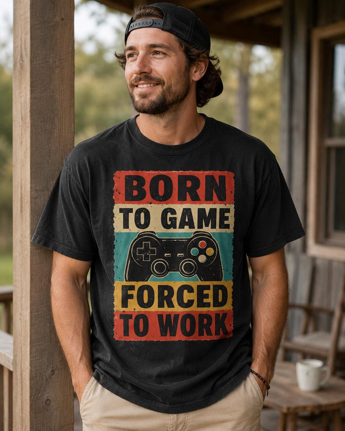 Born To Game Forced To Work Shirt