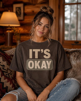 It's Okay Shirt, Funny Mental Health Tee, Anxiety Humor Shirt, Introvert Shirt, Sarcastic Comfort Colors T-Shirt