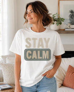 Stay Calm Shirt, Funny Mental Health Tee, Anxiety Humor Shirt, Introvert Shirt, Self Care Comfort Colors T-Shirt
