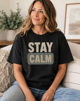 Stay Calm Shirt, Funny Mental Health Tee, Anxiety Humor Shirt, Introvert Shirt, Self Care Comfort Colors T-Shirt