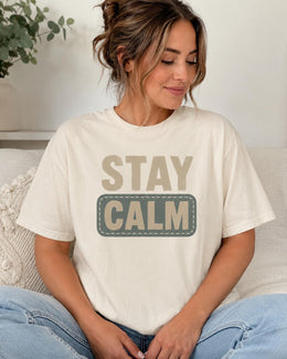 Stay Calm Shirt, Funny Mental Health Tee, Anxiety Humor Shirt, Introvert Shirt, Self Care Comfort Colors T-Shirt