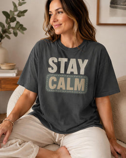 Stay Calm Shirt, Funny Mental Health Tee, Anxiety Humor Shirt, Introvert Shirt, Self Care Comfort Colors T-Shirt