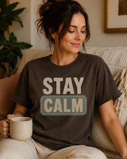 Stay Calm Shirt, Funny Mental Health Tee, Anxiety Humor Shirt, Introvert Shirt, Self Care Comfort Colors T-Shirt