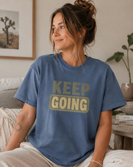 Keep Going Shirt, Funny Mental Health Tee, Anxiety Humor Shirt, Introvert Shirt, Self Care Comfort Colors T-Shirt