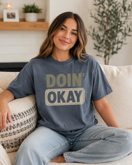 Doin' Okay Shirt, Funny Mental Health Tee, Anxiety Humor Shirt, Introvert Shirt, Self Care Comfort Colors T-Shirt