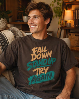 Fall Down Stand Up Try Again Shirt, Motivational Shirt, Inspirational Tee, Self Care Comfort Colors T-Shirt