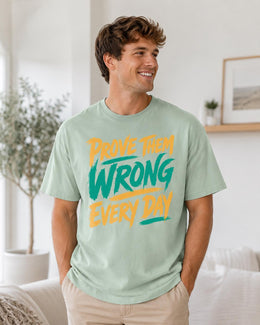 Prove Them Wrong Every Day Shirt, Motivational Shirt, Inspirational Tee, Positive Comfort Colors T-Shirt